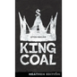 King Coal (Heathen Edition) - Hardcover