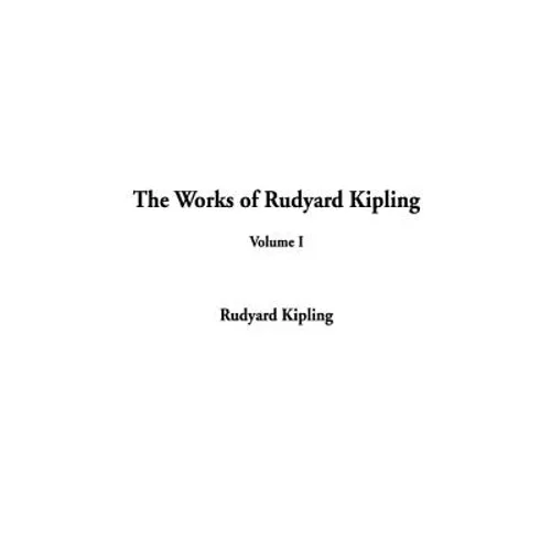 The Works of Rudyard Kipling: Volume I - Hardcover