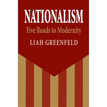 Nationalism: Five Roads to Modernity - Paperback