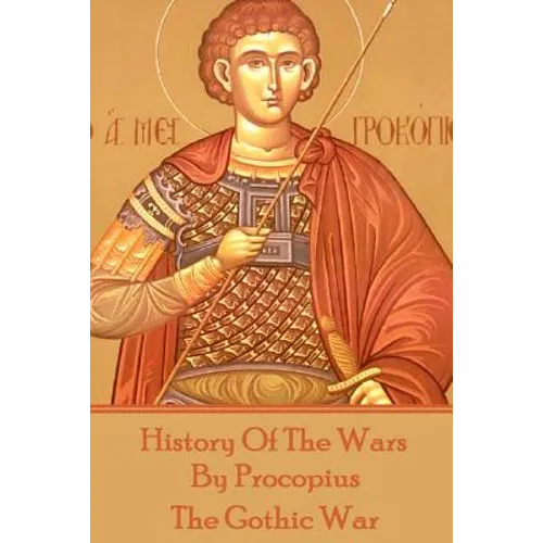History of the Wars by Procopius - The Gothic War - Paperback