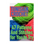Tunisian Crochet: 47 Patterns And Stitches for You to Try: (Crochet Patterns, Crochet Stitches) - Paperback