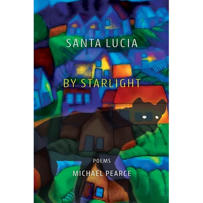 Santa Lucia by Starlight: Poems - Paperback