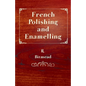 French Polishing and Enamelling - Hardcover