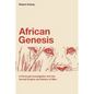 African Genesis: A Personal Investigation into the Animal Origins and Nature of Man - Paperback
