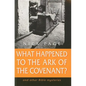 What Happened to the Ark of the Covenant?: And Other Bible Mysteries - Paperback