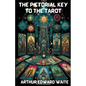 The Pictorial Key To The Tarot(Illustrated) - Paperback