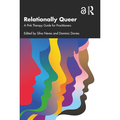 Relationally Queer: A Pink Therapy Guide for Practitioners - Paperback