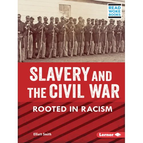 Slavery and the Civil War: Rooted in Racism - Paperback