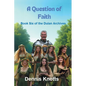 A Question of Faith: Book Six of the Dulan Archives - Paperback