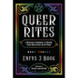 Queer Rites: A Magickal Grimoire to Honor Your Milestones with Pride - Paperback