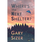 Where's the Next Shelter? - Paperback