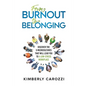 From Burnout to Belonging - Paperback