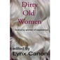 Dirty Old Women: erotica by women of experience - Paperback
