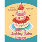 Yummy Wedding Cake Designs: Coloring Books Wedding - Paperback