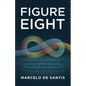 Figure Eight: Leadership Strategies for Times of Exponential Technology Innovation - Paperback