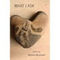 What I Ask - Paperback