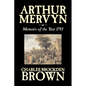 Arthur Mervyn or, Memoirs of the Year 1793 by Charles Brockden Brown, Fiction, Fantasy, Historical - Paperback