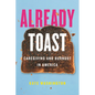 Already Toast: Caregiving and Burnout in America - Hardcover