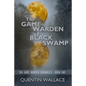 The Game Warden of Black Swamp - Paperback