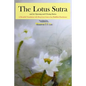 The Lotus Sutra and its Opening and Closing Sutras: A Beautiful Translation with Deep Love from a Lay Buddhist Practitioner - Paperback