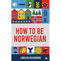 How to be Norwegian - Paperback