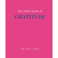 The Little Book of Gratitude: Give More Thanks - Hardcover