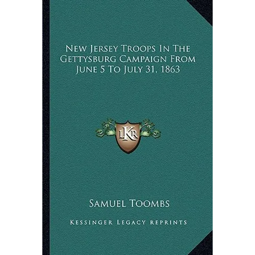 New Jersey Troops In The Gettysburg Campaign From June 5 To July 31, 1863 - Paperback
