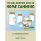 The USDA Complete Guide To Home Canning (Legacy Edition): The USDA's Handbook For Preserving, Pickling, And Fermenting Vegetables, Fruits, and Meats - - Hardcover