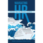 Navigating HR: Tips for People Leaders - Hardcover