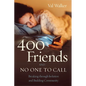 400 Friends and No One to Call: Breaking Through Isolation and Building Community - Paperback