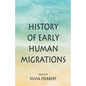 History of Early Human Migrations - Paperback