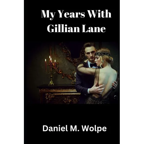 My Years With Gillian Lane - Paperback