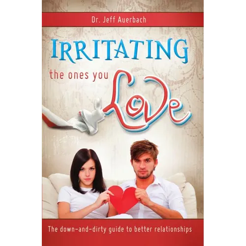 Irritating the Ones You Love - Paperback