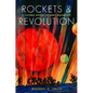 Rockets and Revolution: A Cultural History of Early Spaceflight - Hardcover