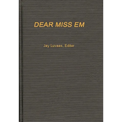 Dear Miss Em: General Eichelberger's War in the Pacific, 1942-1945 - Hardcover
