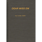Dear Miss Em: General Eichelberger's War in the Pacific, 1942-1945 - Hardcover