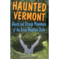 Haunted Vermont - Paperback