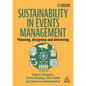 Sustainability in Events Management: Planning, Designing and Delivering - Paperback
