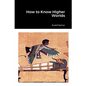 How to Know Higher Worlds - Paperback