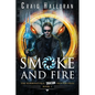 Smoke and Fire - Book 1: The Supernatural Dragon Hunter Files - Paperback
