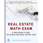 Real Estate Math Exam: A Precision Guide to Acing the Real Estate Test: Math Behind the Market: Math Tips and Tricks for the Real Estate License Exam - Paperback