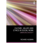 Culture, Values and Ethics in Social Work: Embracing Diversity - Paperback