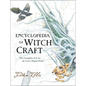 Encyclopedia of Witchcraft: The Complete A-Z for the Entire Magical World - Hardcover