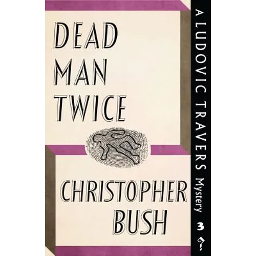 Dead Man Twice: A Ludovic Travers Mystery - Paperback