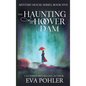 The Haunting of Hoover Dam - Hardcover