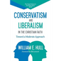 Conservatism and Liberalism in the Christian Faith - Paperback