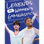 Legends of Women's Gymnastics - Library Binding