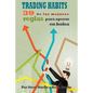 Trading Habits: 39 de Las Mejores Reglas Para Operar En Bolsa - Paperback