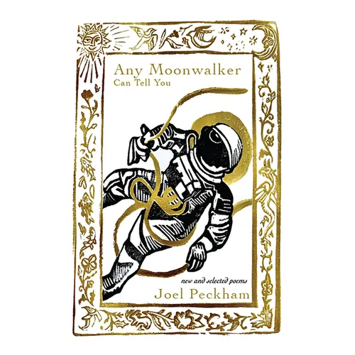 Any Moonwalker Can Tell You: New and Selected Poems - Hardcover