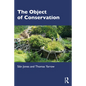 The Object of Conservation: An Ethnography of Heritage Practice - Paperback